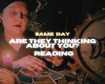 Are They Thinking About You Reading -  Love Reading - Same Day Reading (within 24 hours)
