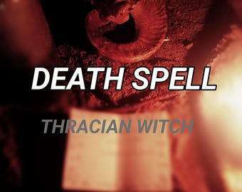 Ultimate Death Spell Ritual ,Powerful Banishing, Revenge Spell craft , 4 Months Manifestation - Same Day Casting (within 24 hours)