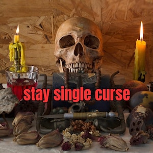 Stay Single Curse -  Ex Ritual  - Same Day Casting (within 24 hours)