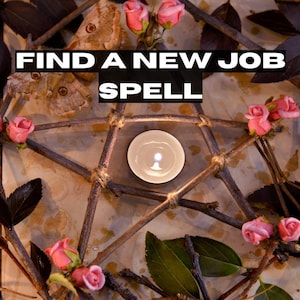 Find A new Job Ritual  - Same Day Casting (within 24 hours)