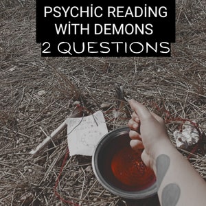 Psychic Reading With Demons - 2 Questions - Future Telling - Same-day (within 24 hours)