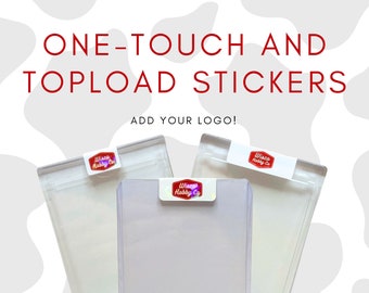 One Touch & Toploader Sealing Stickers - Add Your Logo!