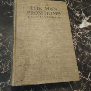 The Man From Home - Harry Leon Wilson 1915