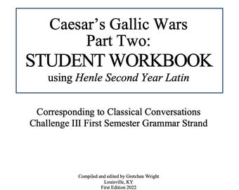Cäsar's Gallic Wars Teil Zwei: Schülerarbeitsbuch für das Abitur mit Henle Zweites Jahr Latein (CC Challenge 3)
