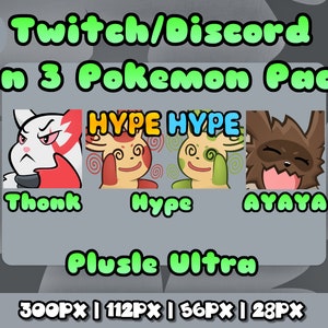 May include: A set of three animated Pokemon character emotes for Twitch and Discord. The emotes are in the style of Generation 3 Pokemon. The emotes are labeled "Thonk", "Hype", and "AYAYA". The text "HYPE HYPE" is displayed above the emotes. The text "Plusie Ultra" is displayed below the emotes. The text "300PX | 112PX | 56PX | 28PX" is displayed below the text "Plusie Ultra".