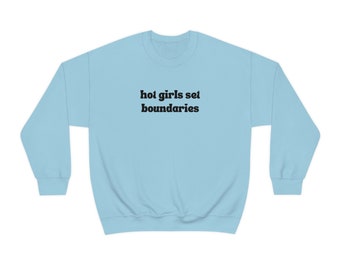 Hot Girls Set Boundaries Unisex Sweatshirt
