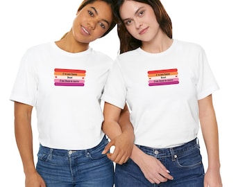I Was Late Lesbian Pride T-Shirt
