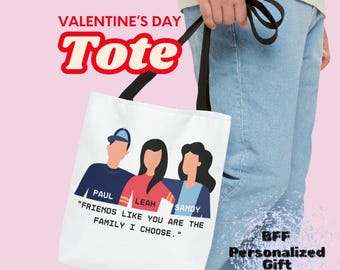 Matching FREINDS TOTE Bag Friends like you are the family I Choose text Tote Name customed Tote bags BFF Valentines day Branch Travel Tote
