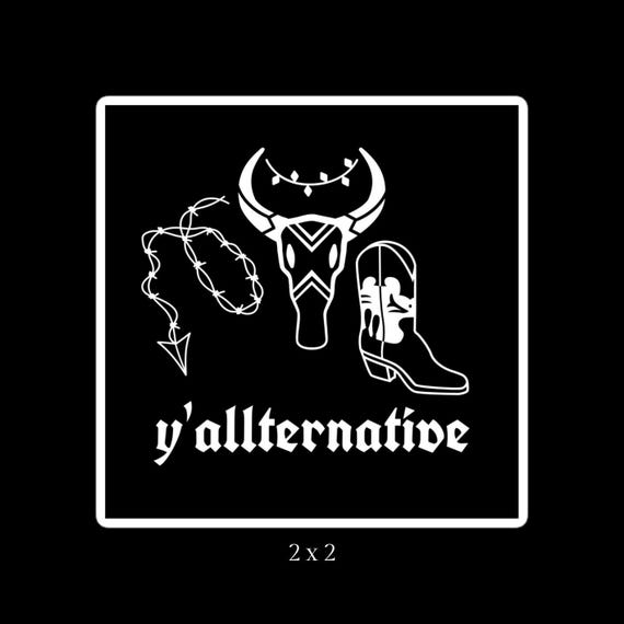 Y’allternative 2x2 Matte Vinyl Sticker, Easy Peel, Skull Cowboy Boot Barbed Wire Funny Meme Southern Gothic Grunge Emo Alt Leftist