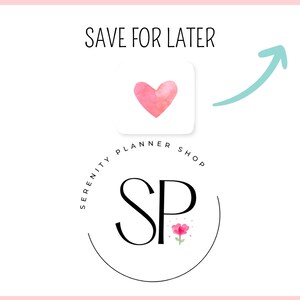 May include: A pink watercolor heart with an arrow pointing up to a white square with the text "SAVE FOR LATER". Below the heart is a black circle with the text "SERENITY PLANNER SHOP" and the letters "SP" in a stylized font with a pink watercolor flower.