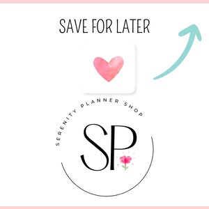 May include: A pink watercolor heart with the text "SAVE FOR LATER" above it. Below the heart is a circle with the text "Serenity Planner Shop" and the letters "SP" in a black font.