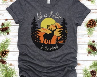 Life is Better in the Woods, Hunting Buck Shirt, Buck Hunting, Hunting, Man hunting shirt, Hunter, Antlers, Rack Shirt, Sunset Deer Top
