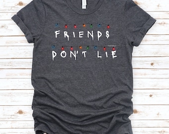 Friends Don't Lie, Hawkins High, Trendy Teen Shirt, Stranger Thing, Stranger Shirt, Trendy Shirt, Eleven, Teen Present, Cool Christmas Shirt