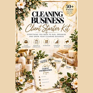 May include: A Cleaning Business Client Starter Kit with 50+ pages of printable and digital templates. The document features text including Cleaning Business Client Starter Kit, Client Management, Quotes & Checklists, Schedules, Finances & Staff, Marketing & Extras, and Client Information Form.