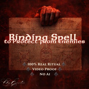 Op de afbeelding: Een perkament met de tekst "Binding Spell to Protect from Enemies" wordt door een hand vastgehouden. Het perkament heeft ingewikkelde tekeningen en symbolen. Extra tekst luidt "100% REAL RITUAL", "VIDEO PROOF" en "NO AI". De achtergrond is donkerrood.