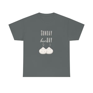 Sunday Bun Day t-shirt, Bao bun shirt, Steam bun tshirt, kawaii shirt, Sunday fun day shirt, gift for asian food lover