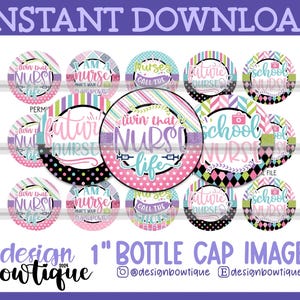 Nurse Life - INSTANT DOWNLOAD 1&quot; Bottle Cap Images 4x6