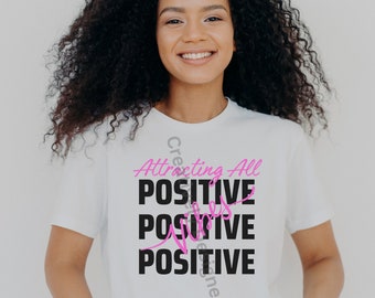 Attracting all positive Vibes SVG PNG - Inspirational Svg - Positive SVG - Self Love Svg - Positive Quote Svg - Shirt Svg Positive Vibes