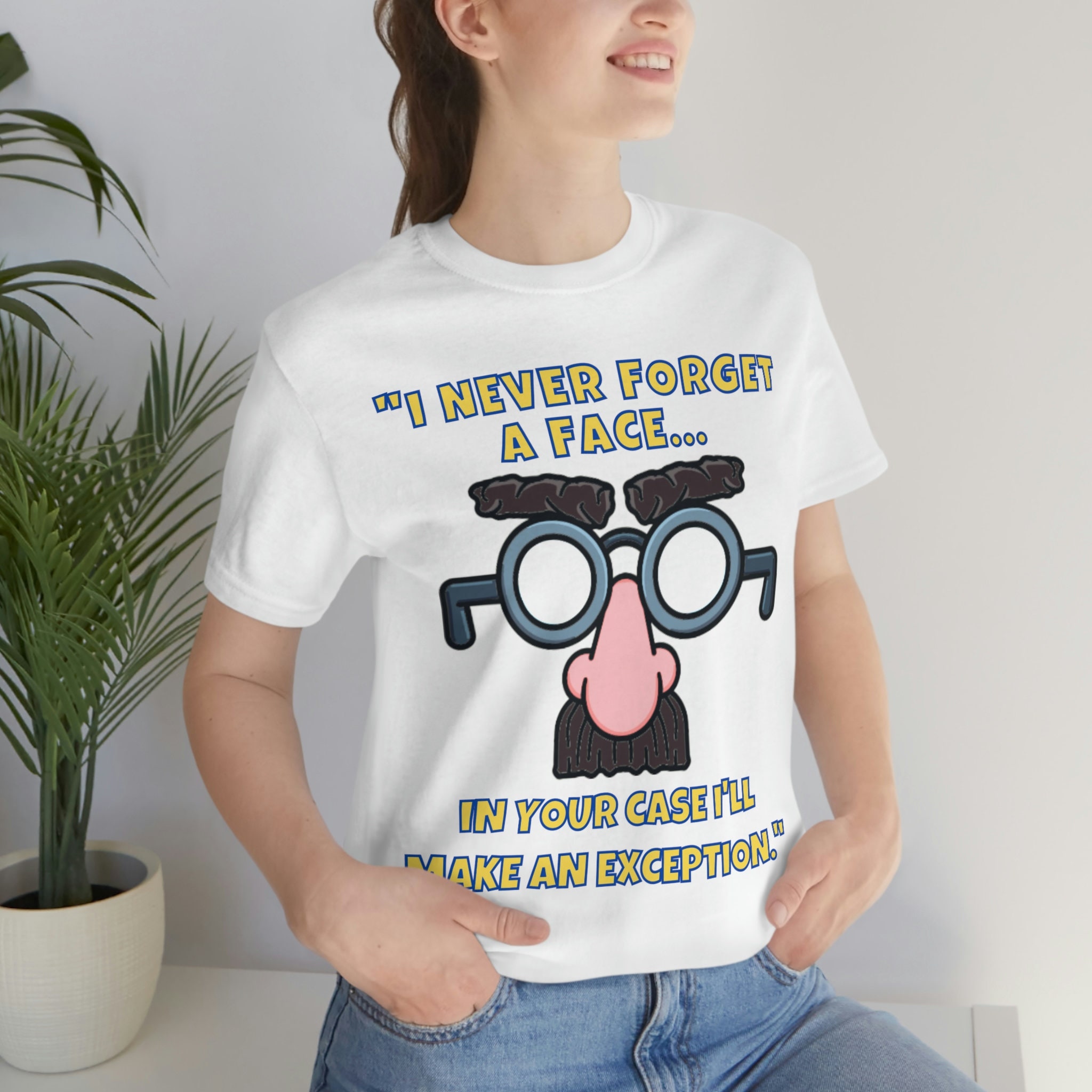 I Never Forget a Face...shirt Homage to Groucho Marx Classic - Etsy