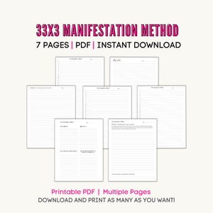 May include: A printable PDF guide with seven pages for the 33x3 manifestation method. The guide includes lined pages for writing down affirmations and a page for tracking progress. The text "33x3 Manifestation Method" and "7 Pages | PDF | Instant Download" is displayed in pink at the top of the image. The text "Printable PDF | Multiple Pages" and "Download and print as many as you want!" is displayed in pink at the bottom of the image.