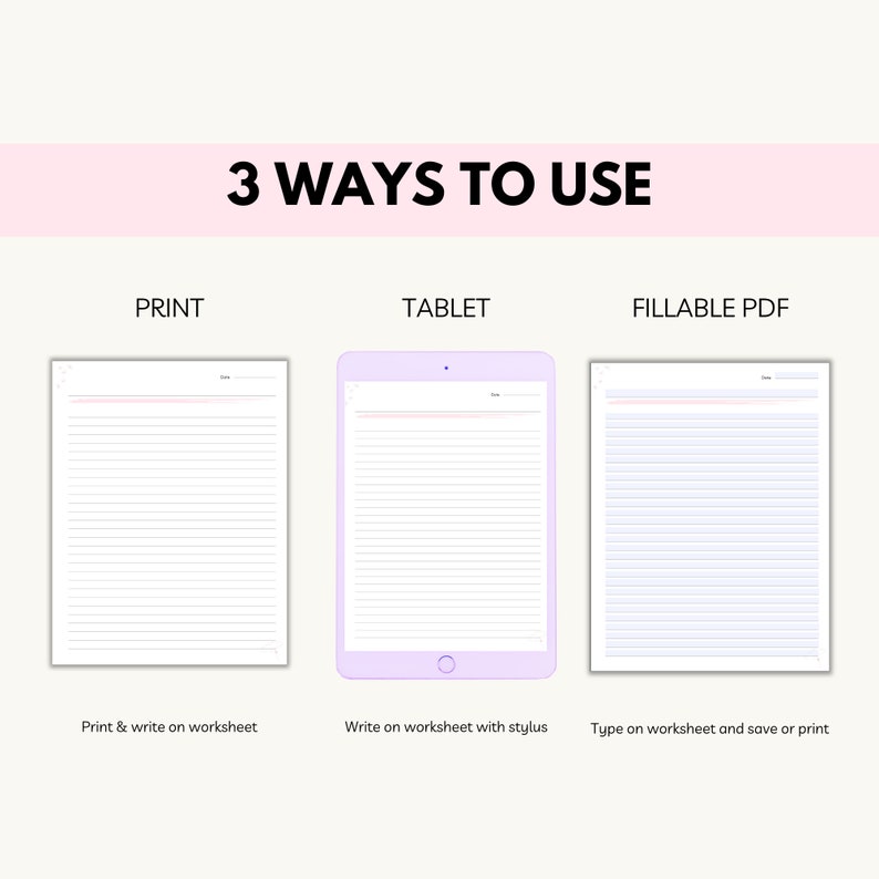 May include: Illustration showing three ways to use a printable worksheet: print and write on the worksheet, write on the worksheet with a stylus on a tablet, or type on the worksheet and save or print a fillable PDF.