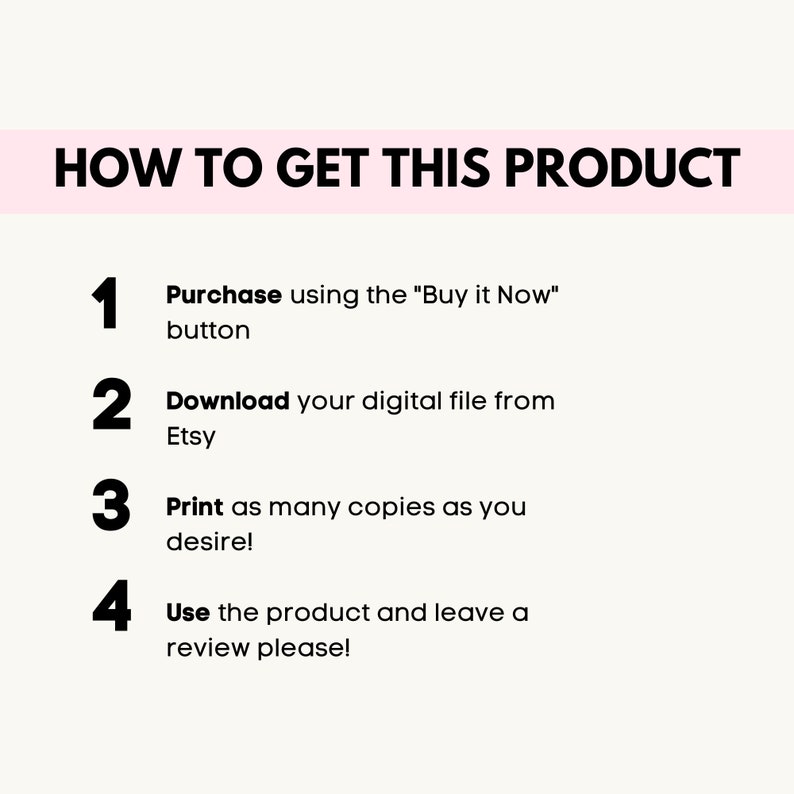 K&ouml;nnte beinhalten: Ein wei&szlig;er Hintergrund mit schwarzem Text, der die vier Schritte zum Kauf eines digitalen Produkts auf Etsy beschreibt. Die Schritte sind von 1 bis 4 nummeriert. Schritt 1: Kaufen Sie mit dem Button "Jetzt kaufen". Schritt 2: Laden Sie Ihre digitale Datei von Etsy herunter. Schritt 3: Drucken Sie so viele Kopien, wie Sie m&ouml;chten. Schritt 4: Verwenden Sie das Produkt und hinterlassen Sie bitte eine Bewertung!