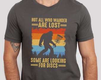 Funny Disc Golf Shirt, Disc Golf Tshirt, Frisbee Golf Shirt, Disc Golf Not All Who Wander Are Lost Shirt, Disc Golf Gift