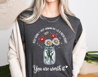 Keep Going Keep Growing T-Shirt, Mental Health Awareness Shirt, Positive Affirmation Gift, You Are Worth It Floral Tee, Daisy Flower Jar Tee