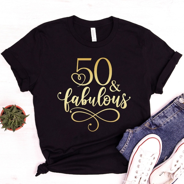 50th Birthday Shirt, 50 and Fabulous Shirt, Turning 50 Tshirt, 50 and Fabulous Tshirt, 50 Birthday Shirt, 50 & Fabulous, 50 T shirt