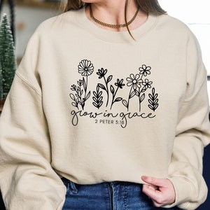 Grow In Grace Sweatshirt, Christian Women Sweatshirt, Bible Verse Sweater, Religious Sweater, Blessed Sweatshirt, Faith Sweatshirt