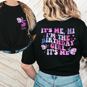 It's Me Hi I'm the Birthday Girl It's Me Shirt, Custom Birthday Shirt, Birthday Party Tees, Birthday Girl Shirt, Birthday Gift Shirt