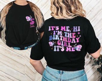It's Me Hi I'm the Birthday Girl It's Me Shirt, Custom Birthday Shirt, Birthday Party Tees, Birthday Girl Shirt, Birthday Gift Shirt