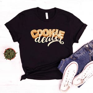 Cookie Dealer Shirt, Pastry Chef Shirt, Baker Shirt, Cookie Lover Gift, Bakery Shirt, Baking Shirt, Baker Gift, Mothers day Gift, Bakery Tee image 3