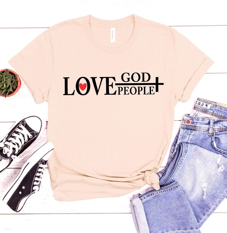 Love God Love People Shirt, God Lover Shirt, Love Shirt, Faith Shirt, Christian Shirt, Believe Shirt, Religious Shirt, Christian Clothing image 3