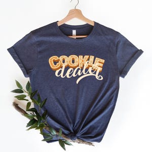 Cookie Dealer Shirt, Pastry Chef Shirt, Baker Shirt, Cookie Lover Gift, Bakery Shirt, Baking Shirt, Baker Gift, Mothers day Gift, Bakery Tee image 1