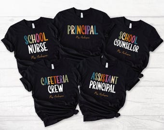 Personalized School Staff Shirt, School Staff Tees, School Counselor Tee, Assistant Principal Shirt, School Nurse Shirt, School Crew Shirt