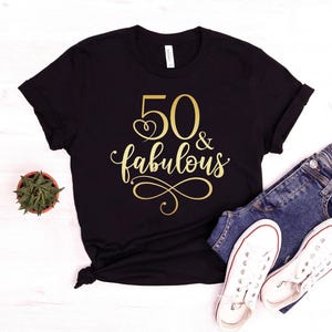 50th Birthday Shirt, 50 and Fabulous Shirt, Turning 50 Tshirt, 50 and Fabulous Tshirt, 50 Birthday Shirt, 50 & Fabulous, 50 T shirt Bild 1