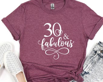 30 and Fabulous Shirt, 30th Birthday Shirt, 30 Party Crew Shirt, 30th Birthday Party, 30 Birthday Shirt, Thirty Shirt, 30th Birthday T-Shirt