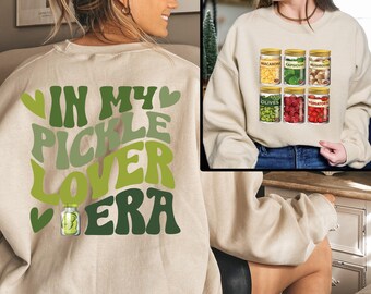 In My Pickle Lover Era Sweatshirt, Vintage Canned Pickles Sweater, Canning Season Sweater, Pickle Lovers Crewneck, Pickle Jar Sweater