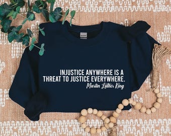 Martin Luther King Quotes Sweatshirt, Black Lives Matter Sweater, Black History Sweatshirt, Motivational Sweatshirt, Activist Sweatshirt