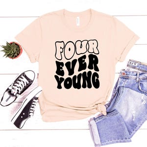Four Ever Young Shirt, 4th Birthday Shirt, Fourth Birthday, Four Birthday Shirt, 4th Birthday Outfit, 4 Year Old Shirt, Toddler Birthday Tee image 2