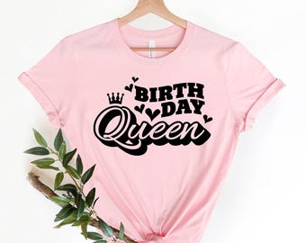 Birthday Queen Shirt, Birthday Girl Shirt, Birthday Shirt Women, Birthday Party Shirt, Birthday Girl Outfit, Happy Birthday Shirt