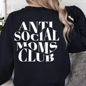 Sudadera del Club de Mamás Antisociales, regalo para el Día de la Madre, suéter para mamá antisocial, sudadera para mamá, suéter para mamá, estampado delantero y trasero. imagen 5