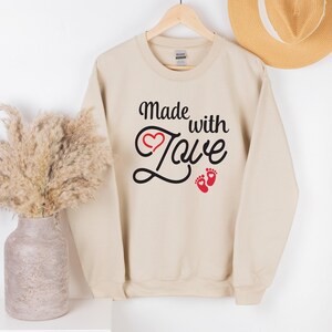 Made with Love Sweatshirt, Pregnancy Sweatshirt, Pregnancy Announcement, Mama To Be Sweatshirt, Maternity Sweatshirt, Pregnancy Reveal