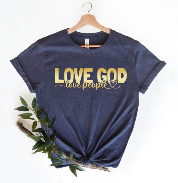 Love God Love People Shirt, God Lover Shirt, Love Shirt, Faith Shirt, Christian Shirt, Positive Shirt, Religious Shirt, Christian Gift