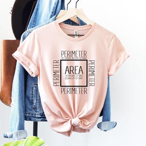 Area And Perimeter Shirt, Math Teacher Shirt, Back to School Teacher Shirt, Geometry Teacher Shirt, Math Lover Shirt, Teacher Life Shirt