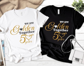 We Are Golden Together 50 Years Shirt, 50th Wedding Anniversary Shirt, 50th Anniversary Gift, Anniversary Gift, Anniversary Shirt