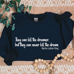 Martin Luther King Quotes Sweatshirt, Martin Luther King Day Sweater, Black Lives Matter Sweater, Motivational Sweatshirt, MLK Sweatshirt