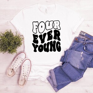 Four Ever Young Shirt, 4th Birthday Shirt, Fourth Birthday, Four Birthday Shirt, 4th Birthday Outfit, 4 Year Old Shirt, Toddler Birthday Tee image 4