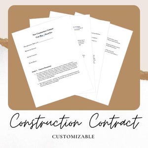 Peut inclure: Plusieurs documents en papier blanc avec du texte, intitulés "New Construction Contract" et "Cost Plus / Fixed Fee". L'image comprend également les mots "Construction Contract" et "Customizable" en écriture cursive.